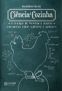 Ciência e Cozinha: O Frango de Newton e outros encontros entre saberes e sabores