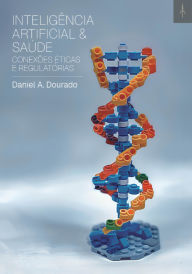 Title: Inteligência Artificial e Saúde: Conexões Éticas e Regulatórias, Author: Daniel A. Dourado