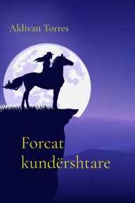 Title: Forcat kundï¿½rshtare, Author: Aldivan Torres