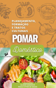 Title: Pomar Doméstico: planejamento, formação e tratos culturais, Author: Gilmar Arduino Bettio Marodin