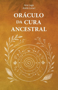 Title: Orï¿½culo da Cura Ancestral, Author: Aishï Coraci
