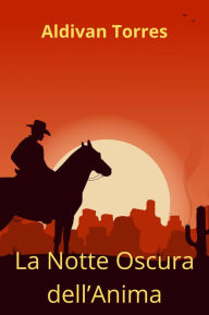 Title: La Notte Oscura dell'Anima, Author: Aldivan Torres