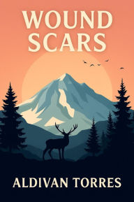 Title: Wound Scars, Author: Aldivan Torres