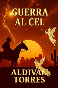 Title: Guerra al Cel, Author: Aldivan Torres