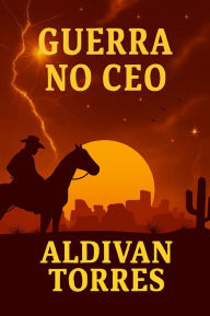 Title: Guerra no Ceo, Author: Aldivan Torres
