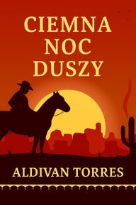 Title: Ciemna noc Duszy, Author: Aldivan Torres