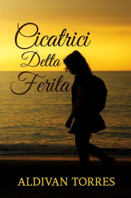 Title: Cicatrici Della Ferita, Author: Aldivan Torres