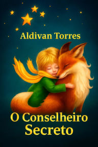 Title: O conselheiro Secreto, Author: Aldivan Torres