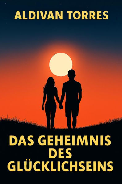 Das Geheimnis des Glücklichseins