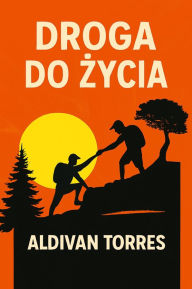Title: Droga do zycia, Author: Aldivan Torres