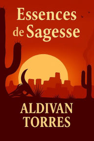 Title: Essences de Sagesse, Author: Aldivan Torres