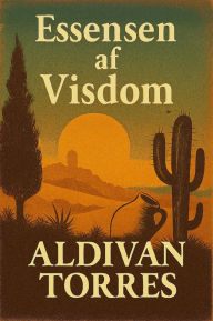 Title: Essensen af Visdom, Author: Aldivan Torres