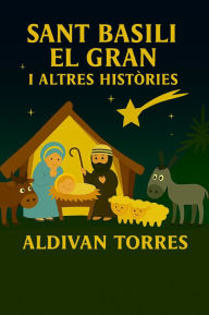 Title: Sant Basili el Gran i Altres Històries, Author: Aldivan Torres