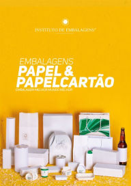 Title: Embalagens Papel & Papelcartão: Embalagem Melhor Mundo Melhor, Author: Assunta Camilo