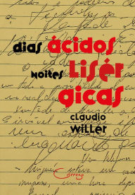 Title: Dias ácidos, noites lisérgicas: Relatos, Author: Claudio Willer