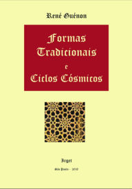 Title: Formas Tradicionais E Ciclos Cósmicos, Author: René Guénon