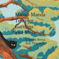 Title: Masao Maeda Temples Gardens and More, Author: Cristina Berna