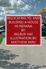 Relocating To, And Building A House In Indiana