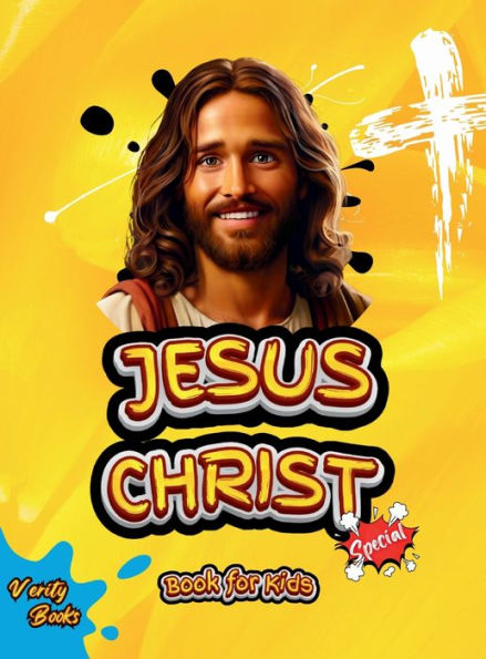 Jesus Christ Book for Kids: The life of the Saviour of the world for children, colored pages.