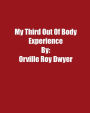 A Third Literal Out Of Body Experience