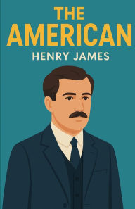 Title: The American(Illustrated), Author: Henry James