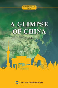 Title: 中国概览：英文 A Glimpse Of China, Author: Jin Bo