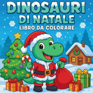 Title: Dinosauri di Natale - Libro da colorare, Author: Chris Martin