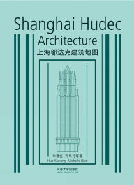 Title: Shanghai Hudec Architecture, Author: Hua Xiahong
