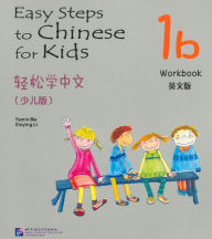 Title: Easy Steps to Chinese for Kids 1b Workbook, Author: Yamin Ma