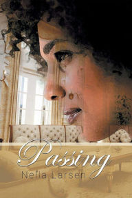 Title: Passing, Author: Nella Larsen