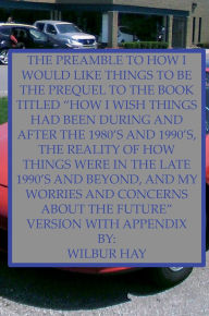 Title: THE PREAMBLE TO HOW I WOULD LIKE THINGS TO BE: THE PREQUEL TO THE BOOK TITLED 