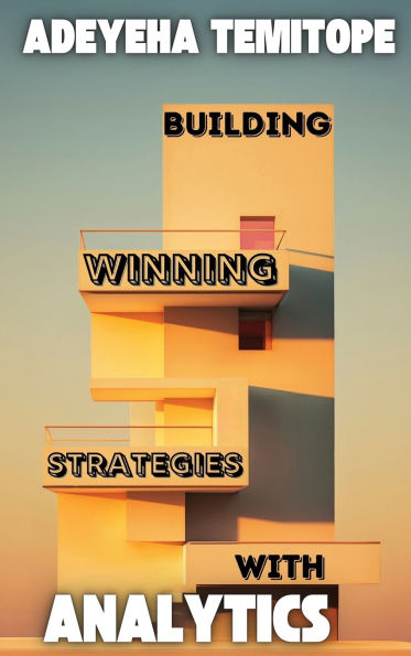 Building Winning Strategies With Analytics