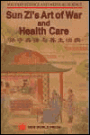 Sun Zi's Art of War and Health Care: Military Science and Medical Science