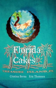 Title: Florida Cakes, Author: Cristina Berna