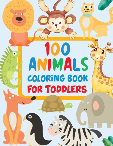 100 Animals Activity Book for Toddlers: Activity Book for Kids