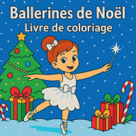 Title: Ballerines de Noï¿½l - Livre de coloriage, Author: Chris Martin