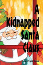 A Kidnapped Santa Claus