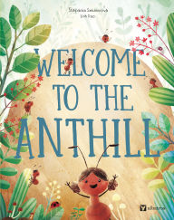 Title: Welcome to the Anthill, Author: Stepanka Sekaninova