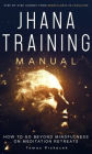 Jhana Training Manual: Step-by-Step Journey from Mindfulness to Cessation