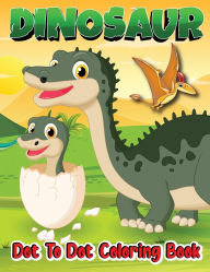 Title: Dinosaur Dot to Dot Coloring Book: Dot to Dot Activity Books, Author: Laura Bidden