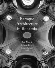Title: Baroque Architecture in Bohemia, Author: Petr Macek