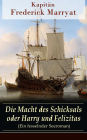 Die Macht des Schicksals oder Harry und Felizitas (Ein fesselnder Seeroman): Newton Forster: Im Dienst der Company (Abenteuerroman)