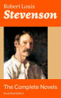The Complete Novels (Illustrated Edition): Treasure Island, The Strange Case of Dr. Jekyll and Mr. Hyde, Kidnapped, Catriona, The Black Arrow: A Tale of the Two Roses, The Master of Ballantrae, St Ives: Adventures of a French Prisoner in England.