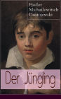 Der Jüngling: Ein Bildungsroman aus der Feder des bedeutendsten russischen Realisten