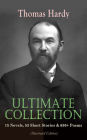 THOMAS HARDY Ultimate Collection: 15 Novels, 53 Short Stories & 650+ Poems (Illustrated Edition): Including Essays & Plays: Far from the Madding Crowd, Tess of the d'Urbervilles, Jude the Obscure, Life's Little Ironies, A Group of Noble Dames, The Dynasts