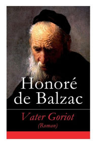 Title: Vater Goriot (Roman), Author: Honore de Balzac