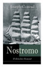 Nostromo (Politischer Roman): Einer der wichtigsten englischsprachigen Romane des 20. Jahrhunderts (Eine Geschichte von der Meeresküste)