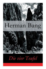 Title: Die vier Teufel, Author: Herman Bang