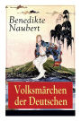 Volksmärchen der Deutschen (Vollständige Ausgabe)