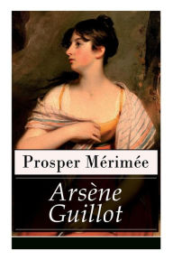 Title: Arsène Guillot, Author: Prosper Mérimée